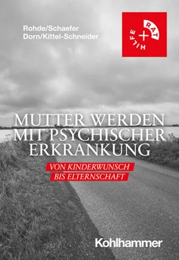 Abbildung von Rohde / Schaefer | Mutter werden mit psychischer Erkrankung | 1. Auflage | 2023 | beck-shop.de