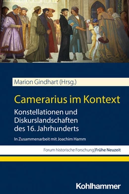 Abbildung von Gindhart | Camerarius im Kontext | 1. Auflage | 2024 | beck-shop.de