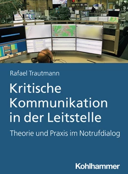 Abbildung von Trautmann | Kritische Kommunikation in der Leitstelle | 1. Auflage | 2024 | beck-shop.de