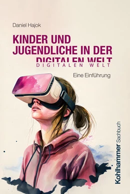 Abbildung von Hajok | Kinder und Jugendliche in der digitalen Welt | 1. Auflage | 2025 | beck-shop.de
