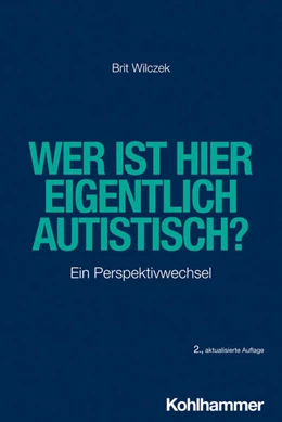 Abbildung von Wilczek | Wer ist hier eigentlich autistisch? | 2. Auflage | 2023 | beck-shop.de