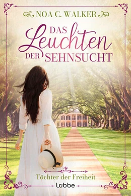 Abbildung von Walker | Das Leuchten der Sehnsucht - Töchter der Freiheit | 1. Auflage | 2024 | beck-shop.de