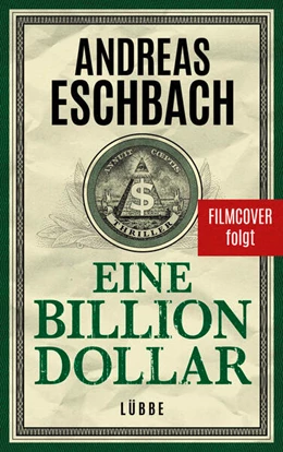 Abbildung von Eschbach | Eine Billion Dollar | 1. Auflage | 2023 | beck-shop.de