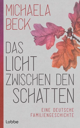 Abbildung von Beck | Das Licht zwischen den Schatten | 1. Auflage | 2023 | beck-shop.de