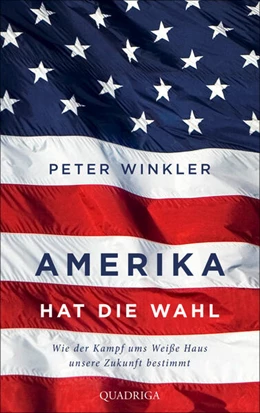 Abbildung von Winkler | Amerika hat die Wahl | 1. Auflage | 2024 | beck-shop.de