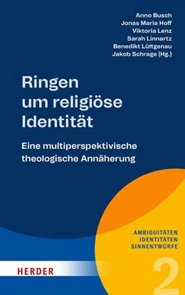 Abbildung von Busch / Hoff | Ringen um religiöse Identität | 1. Auflage | 2023 | beck-shop.de