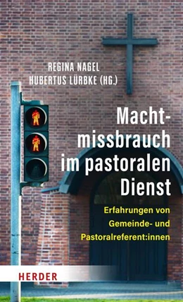 Abbildung von Nagel / Lürbke | Machtmissbrauch im pastoralen Dienst | 1. Auflage | 2023 | beck-shop.de