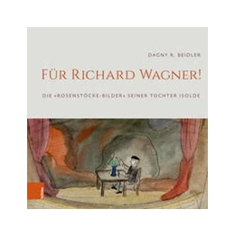 Abbildung von Beidler | Für Richard Wagner! | 2. Auflage | 2023 | beck-shop.de