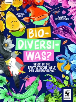 Abbildung von Grill | Bio-Diversi-Was? Reise in die fantastische Welt der Artenvielfalt. In Kooperation mit dem WWF | 1. Auflage | 2023 | beck-shop.de