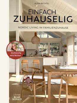 Abbildung von Bechtel | Einfach zuhauselig. Nordic Living im Familienzuhause | 1. Auflage | 2023 | beck-shop.de