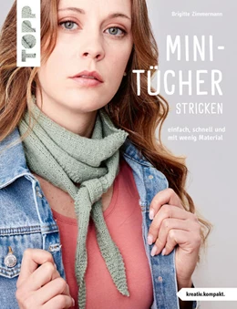 Abbildung von Zimmermann | Mini-Tücher stricken (kreativ.kompakt.) | 1. Auflage | 2023 | beck-shop.de