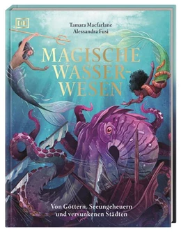 Abbildung von Macfarlane / DK Verlag - Kids | Magische Wasserwesen | 1. Auflage | 2023 | beck-shop.de