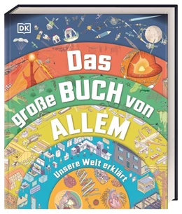 Abbildung von Challoner / DK Verlag - Kids | Das große Buch von Allem | 1. Auflage | 2023 | beck-shop.de