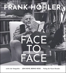 Abbildung von Bove / Heise | Frank Höhler - Face to Face | 1. Auflage | 2023 | beck-shop.de
