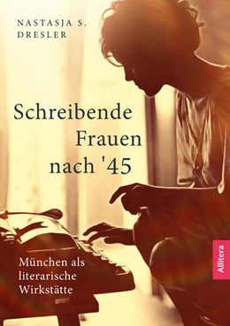 Abbildung von Dresler | Schreibende Frauen nach '45 | 1. Auflage | 2023 | beck-shop.de