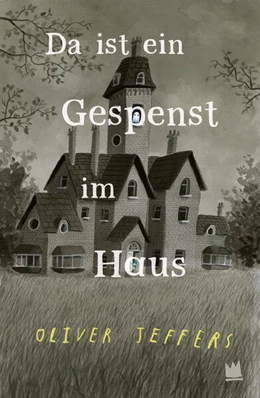 Abbildung von Jeffers | Da ist ein Gespenst im Haus | 1. Auflage | 2023 | beck-shop.de