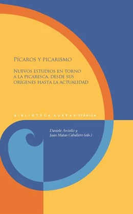 Abbildung von Arciello / Matas Caballero | Pícaros y picarismo : nuevos estudios en torno a la picaresca, desde sus orígenes hasta la actualidad | 1. Auflage | 2023 | beck-shop.de