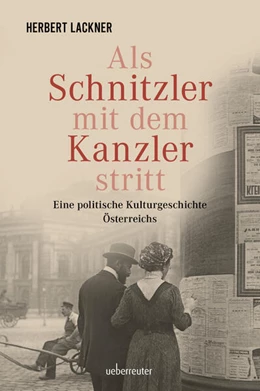 Abbildung von Lackner | Als Schnitzler mit dem Kanzler stritt | 2. Auflage | 2023 | beck-shop.de