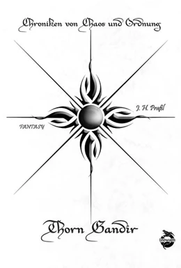 Abbildung von Praßl | Chroniken von Chaos und Ordnung. Band 1: Thorn Gandir | 1. Auflage | 2023 | beck-shop.de