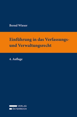 Abbildung von Wieser | Einführung in das Verfassungs- und Verwaltungsrecht | 4. Auflage | 2022 | beck-shop.de