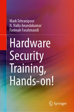 Abbildung von Tehranipoor / Anandakumar | Hardware Security Training, Hands-on! | 1. Auflage | 2023 | beck-shop.de