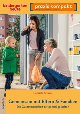 Abbildung von Schmal | Gemeinsam mit Eltern & Familien. Die Zusammenarbeit zeitgemäß gestalten | 1. Auflage | 2023 | beck-shop.de
