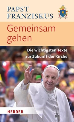 Abbildung von Franziskus | Gemeinsam gehen | 1. Auflage | 2023 | beck-shop.de
