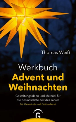 Abbildung von Weiß | Werkbuch Advent und Weihnachten | 1. Auflage | 2023 | beck-shop.de
