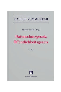 Abbildung von Blechta / Vasella | Datenschutzgesetz, Öffentlichkeitsgesetz: DSG BGÖ | 4. Auflage | 2024 | beck-shop.de