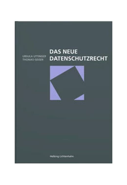Abbildung von Uttinger / Geiser | Das neue Datenschutzrecht | 1. Auflage | 2023 | beck-shop.de
