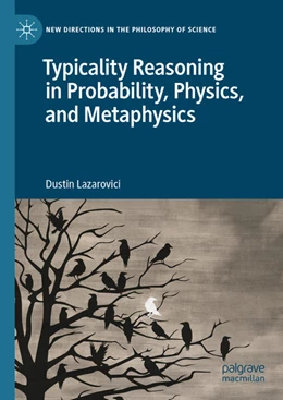 Abbildung von Lazarovici | Typicality Reasoning in Probability, Physics, and Metaphysics | 1. Auflage | 2023 | beck-shop.de