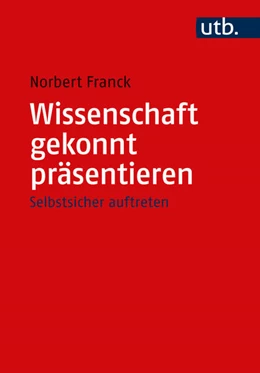 Abbildung von Franck | Wissenschaft gekonnt präsentieren | 1. Auflage | 2023 | beck-shop.de