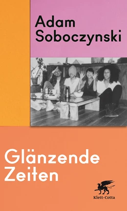 Abbildung von Soboczynski | Glänzende Zeiten | 1. Auflage | 2023 | beck-shop.de