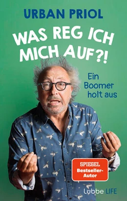 Abbildung von Priol | Was reg ich mich auf?! | 1. Auflage | 2023 | beck-shop.de