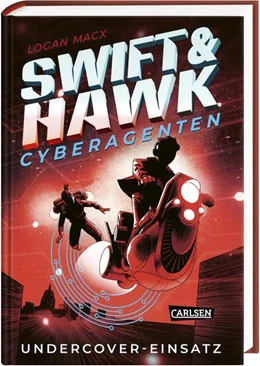 Abbildung von Macx | Swift & Hawk, Cyberagenten 2: Undercover-Einsatz | 1. Auflage | 2023 | beck-shop.de