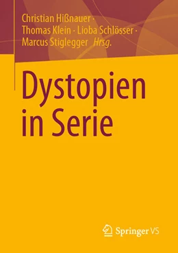 Abbildung von Hißnauer / Stiglegger | Dystopien in Serie | 1. Auflage | 2024 | beck-shop.de