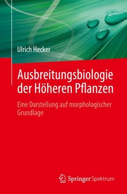 Abbildung von Hecker | Ausbreitungsbiologie der Höheren Pflanzen | 1. Auflage | 2023 | beck-shop.de
