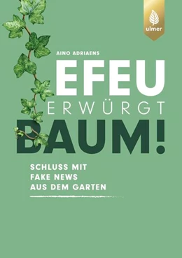 Abbildung von Adriaens | Efeu erwürgt Baum | 1. Auflage | 2023 | beck-shop.de