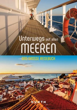 Abbildung von Kunth Verlag | KUNTH Unterwegs auf allen Meeren | 1. Auflage | 2023 | beck-shop.de