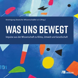 Abbildung von Vereinigung Deutscher Wissenschaftler (VDW e. V. | Was uns bewegt | 1. Auflage | 2023 | beck-shop.de