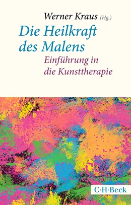 Abbildung von Kraus, Werner | Die Heilkraft des Malens | 7. Auflage | 2023 | 1157 | beck-shop.de