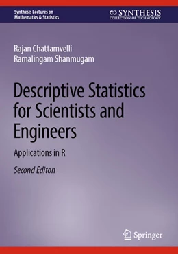 Abbildung von Chattamvelli / Shanmugam | Descriptive Statistics for Scientists and Engineers | 2. Auflage | 2023 | beck-shop.de