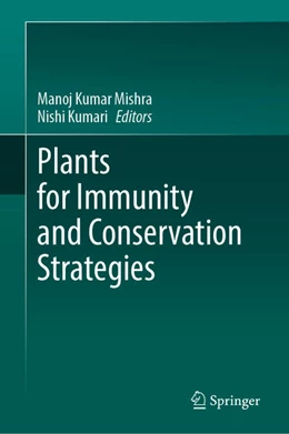 Abbildung von Mishra / Kumari | Plants for Immunity and Conservation Strategies | 1. Auflage | 2023 | beck-shop.de