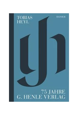 Abbildung von Heyl | 75 Jahre G. Henle Verlag | 1. Auflage | 2023 | beck-shop.de