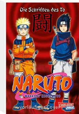 Abbildung von Kishimoto | Naruto - Die Schriften des To (Neuedition) | 1. Auflage | 2024 | beck-shop.de