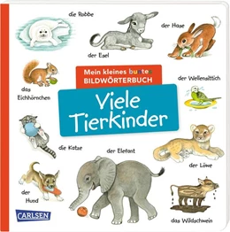 Abbildung von Mein kleines buntes Bildwörterbuch: Viele Tierkinder | 1. Auflage | 2023 | beck-shop.de