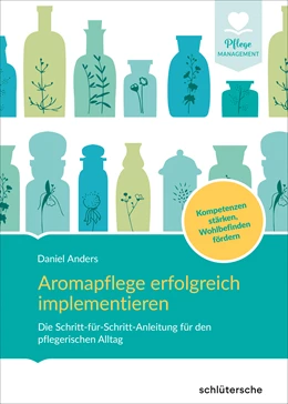 Abbildung von Anders | Aromapflege erfolgreich implementieren | 1. Auflage | 2023 | beck-shop.de