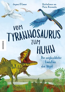 Abbildung von O'Connor | Vom Tyrannosaurus zum Huhn | 1. Auflage | 2023 | beck-shop.de