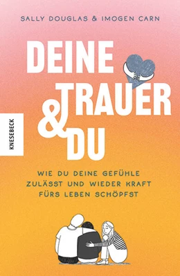 Abbildung von Douglas / Carn | Deine Trauer und du | 1. Auflage | 2023 | beck-shop.de