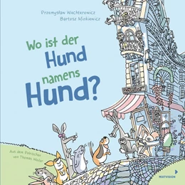 Abbildung von Wechterowicz | Wo ist der Hund namens Hund? | 1. Auflage | 2023 | beck-shop.de